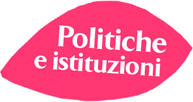 Politiche e istituzioni